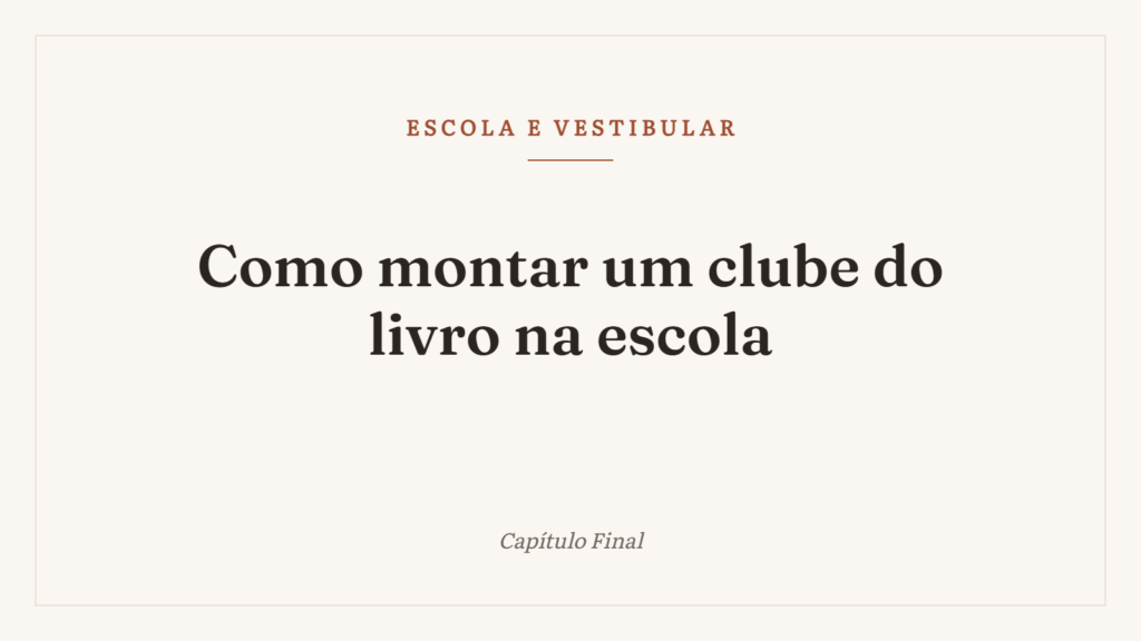 Como montar um clube do livro na escola em 3 passos