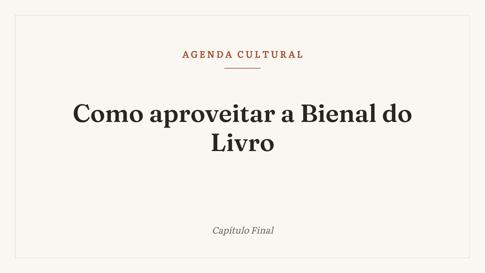 Bienal do Livro: guia para estudantes, famílias e escolas aproveitarem