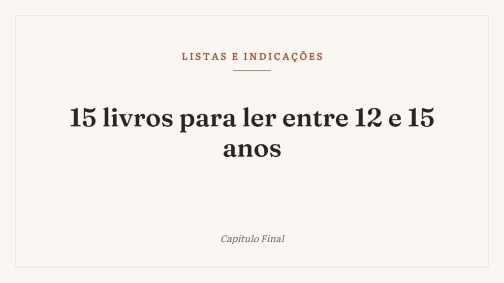 15 livros para ler entre 12 e 15 anos