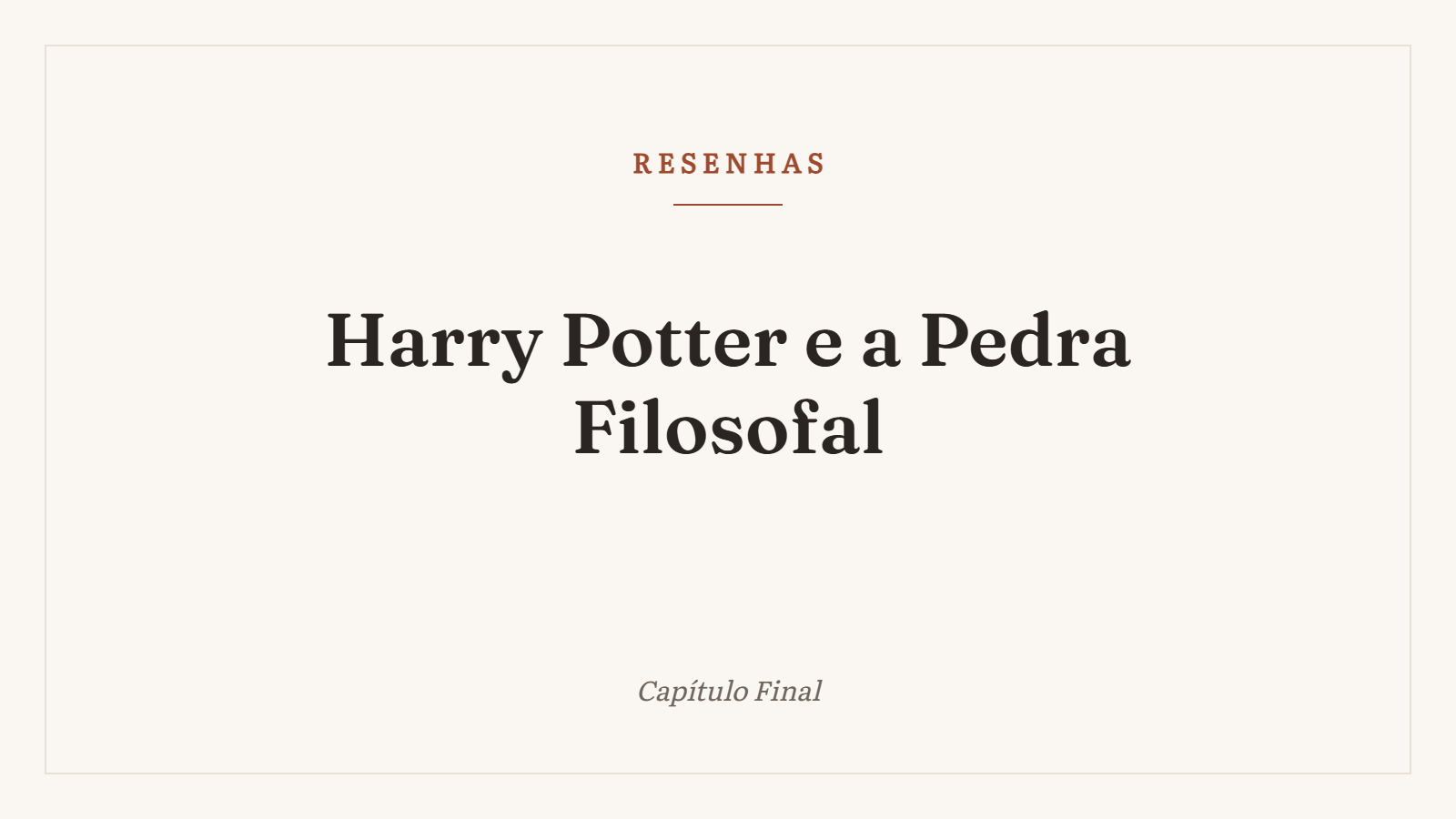 Harry Potter e a Pedra Filosofal: resenha para quem vai começar a saga
