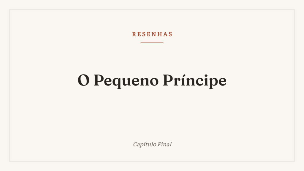 O Pequeno Príncipe: resenha do clássico que cresce com o leitor