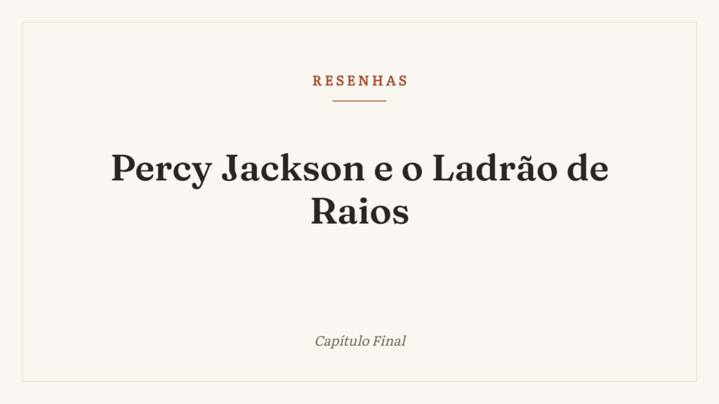 Percy Jackson e o Ladrão de Raios: resenha da aventura que ensina mitologia
